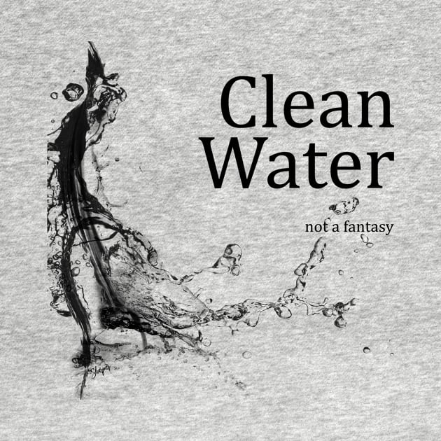 Clean Water - Not a Fantasy by SHWILDLIFE